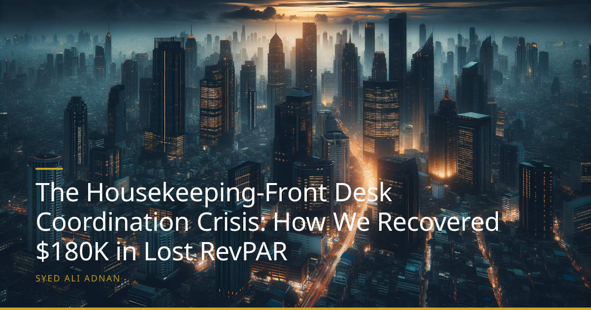 The Housekeeping-Front Desk Coordination Crisis: How We Recovered $180K in Lost RevPAR